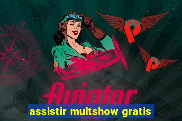 assistir multshow gratis